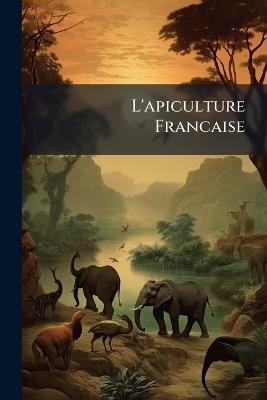 L'apiculture Francaise - Anonymous - cover