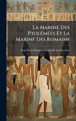 La Marine Des PtolÃ(c)mÃ(c)es Et La Marine Des Romains - cover