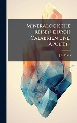 Mineralogische Reisen durch Calabrien und Apulien. - J B Fortis - cover