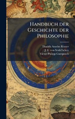 Handbuch der Geschichte der Philosophie - Thaddä Anselm Rixner - cover