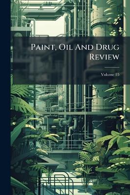 Paint, Oil And Drug Review - Anonymous - cover
