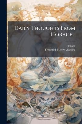 Daily Thoughts From Horace... - cover