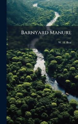 Barnyard Manure - W H Beal - cover