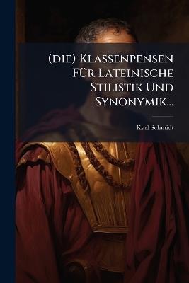 (die) Klassenpensen FÃ1/4r Lateinische Stilistik Und Synonymik... - cover