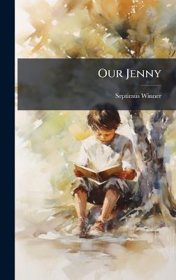 Our Jenny - Septimus Winner - cover