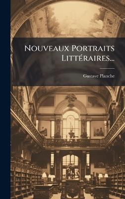Nouveaux Portraits LittÃ(c)raires... - Gustave Planche - cover