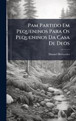 Pam Partido Em Pequeninos Para Os Pequeninos Da Casa De Deos
