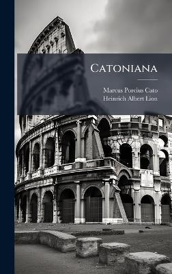Catoniana - Marcus Porcius Cato - cover