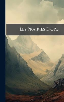 Les Prairies D'or... - Anonymous - cover