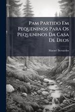 Pam Partido Em Pequeninos Para Os Pequeninos Da Casa De Deos