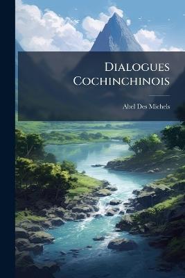 Dialogues Cochinchinois - Abel Des Michels - cover
