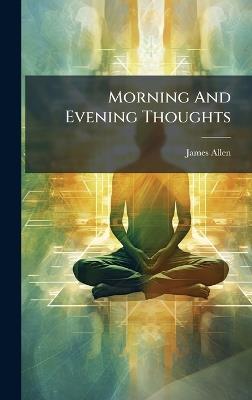 Morning And Evening Thoughts - James Allen - cover