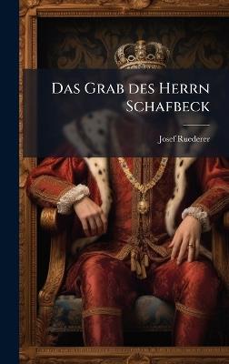 Das Grab des Herrn Schafbeck - Josef Ruederer - cover