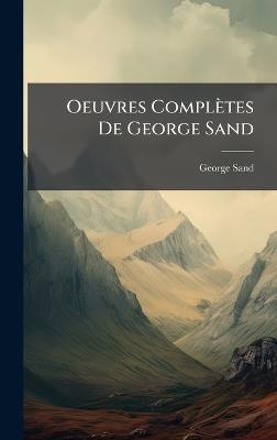 Oeuvres Complètes De George Sand - George Sand - cover