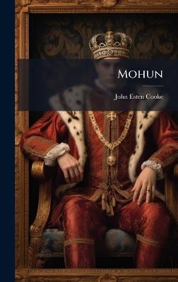 Mohun - John Esten Cooke - cover