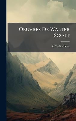 Oeuvres De Walter Scott - Walter Scott - cover