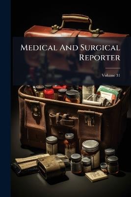 Medical And Surgical Reporter - Anonymous - cover