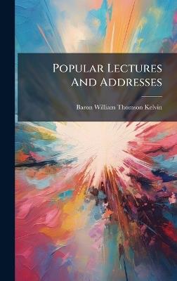 Popular Lectures And Addresses - cover