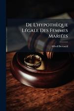 De L'hypothèque LÃ(c)gale Des Femmes MariÃ(c)es