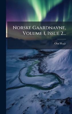 Norske Gaardnavne, Volume 1, Issue 2... - Oluf Rygh - cover