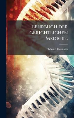 Lehrbuch der gerichtlichen Medicin. - cover