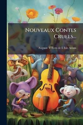 Nouveaux Contes Cruels... - cover