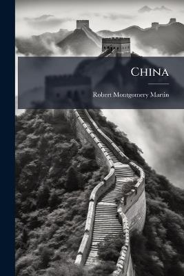 China - Robert Montgomery Martin - cover