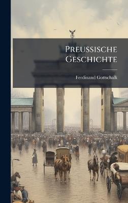 Preussische Geschichte - Ferdinand Gottschalk - cover