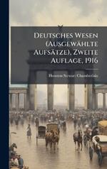 Deutsches Wesen (Ausgewählte Aufsätze), Zweite Auflage, 1916
