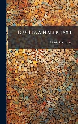 Das Liwa Haleb, 1884 - Martin Hartmann - cover