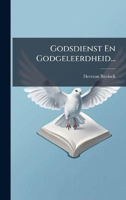 Godsdienst En Godgeleerdheid... - Herman Bavinck - cover