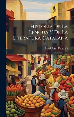 Historia De La Lengua Y De La Literatura Catalana - cover