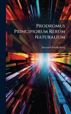 Prodromus Principiorum Rerum Naturalium - Emanuel Swedenborg - cover