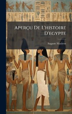 Aperçu De L'histoire D'egypte - Auguste Mariette - cover