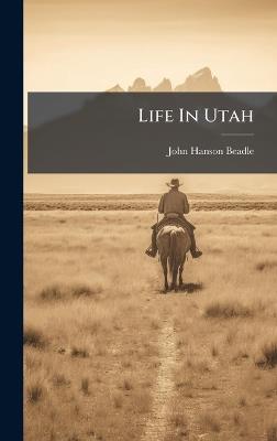 Life In Utah - John Hanson Beadle - cover