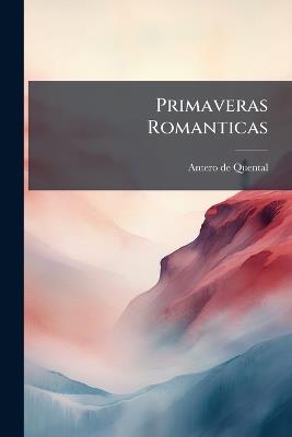 Primaveras Romanticas - Antero De Quental - cover