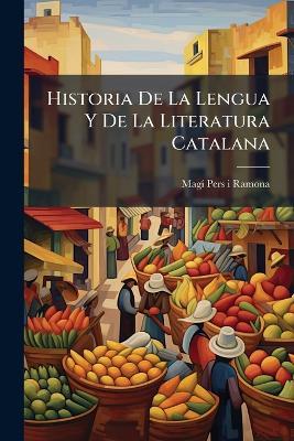 Historia De La Lengua Y De La Literatura Catalana - cover