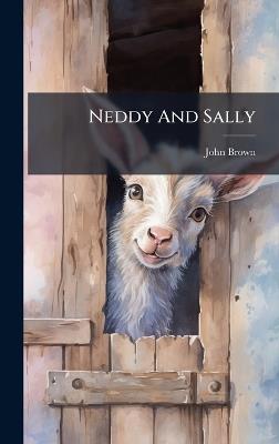 Neddy And Sally - John Brown - cover