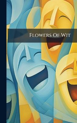 Flowers Of Wit - Anonymous - cover