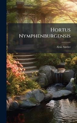 Hortus Nymphenburgensis - Alois Sterler - cover