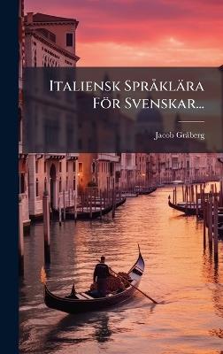 Italiensk SprÃ klära För Svenskar... - Jacob Grã Berg - cover