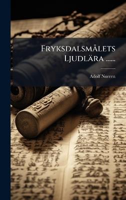FryksdalsmÃ lets Ljudlära ...... - Adolf Noreen - cover