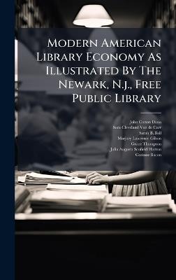 Modern American Library Economy As Illustrated By The Newark, N.j., Free Public Library - John Cotton Dana - cover