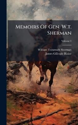 Memoirs Of Gen. W.t. Sherman - William Tecumseh Sherman - cover