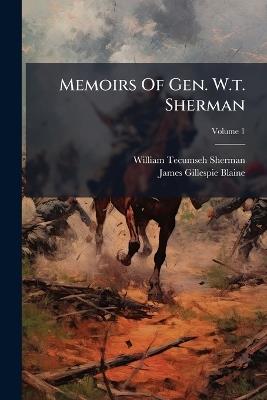 Memoirs Of Gen. W.t. Sherman - William Tecumseh Sherman - cover