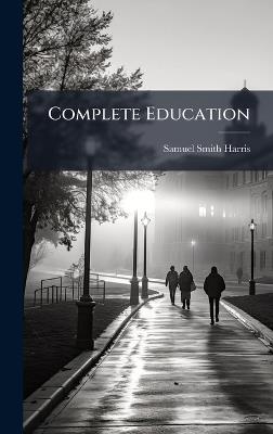 Complete Education - Samuel Smith Harris - cover