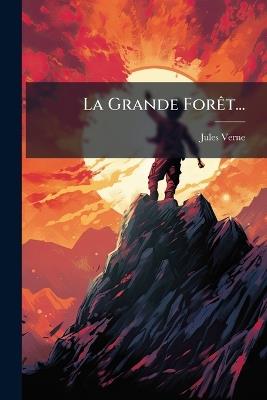 La Grande ForÃat... - Jules Verne - cover