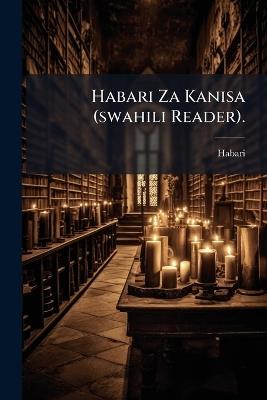 Habari Za Kanisa (swahili Reader). - cover