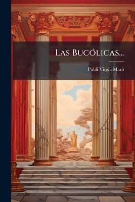 Las BucÃ3licas... - Publi Virgili Marã3 - cover