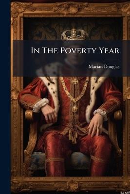 In The Poverty Year - Marian Douglas - cover